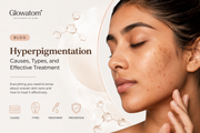 Pigmentation, Dullness & Uneven Tone: How Glowatom Supports Brighter-Looking Skin