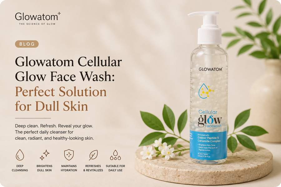 Glowatom Cellular Glow Face Wash: Perfect Solution for Dull Skin